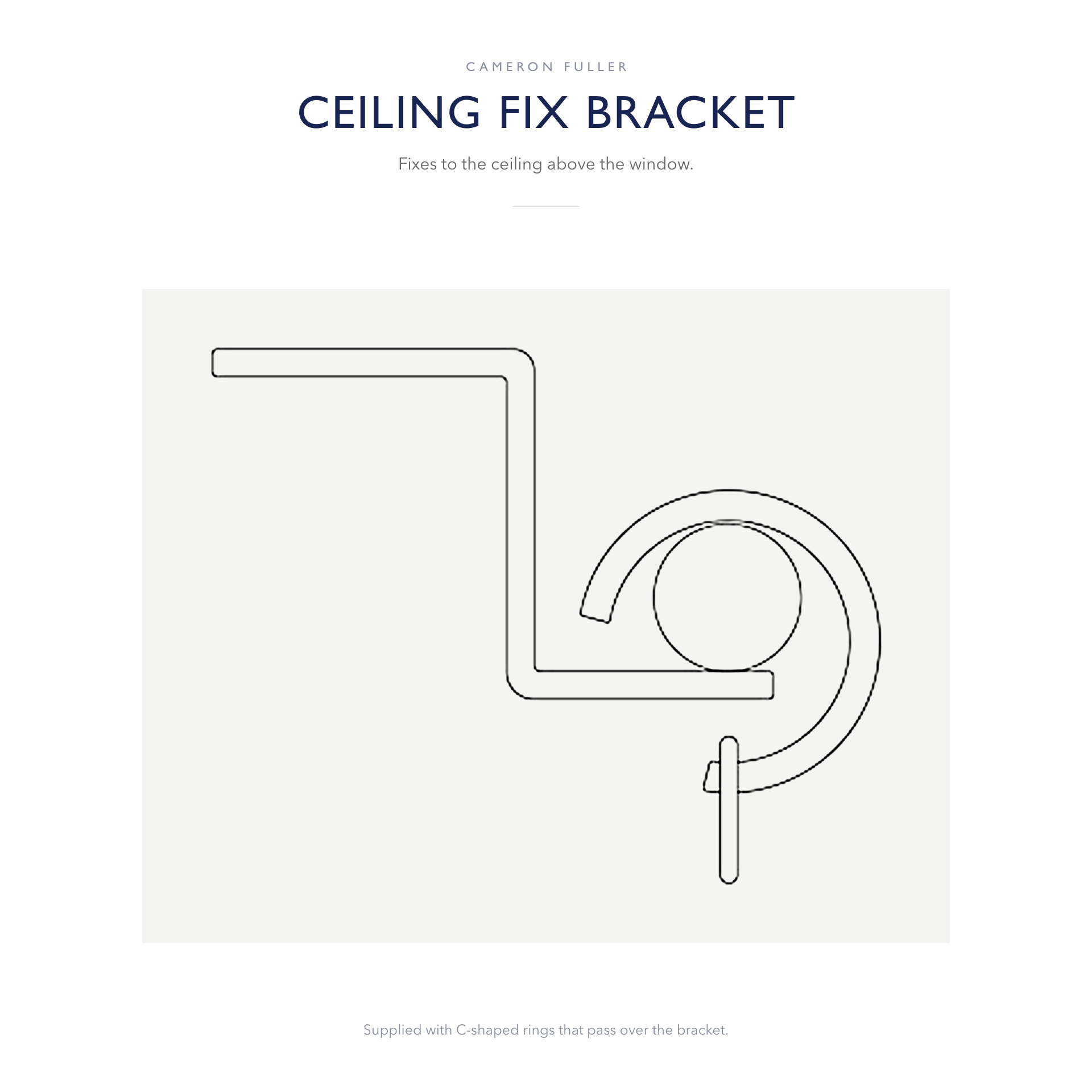 Cameron Fuller bay window curtain pole ceiling fix bracket, cross section showing the C-shaped ring passing over the bracket