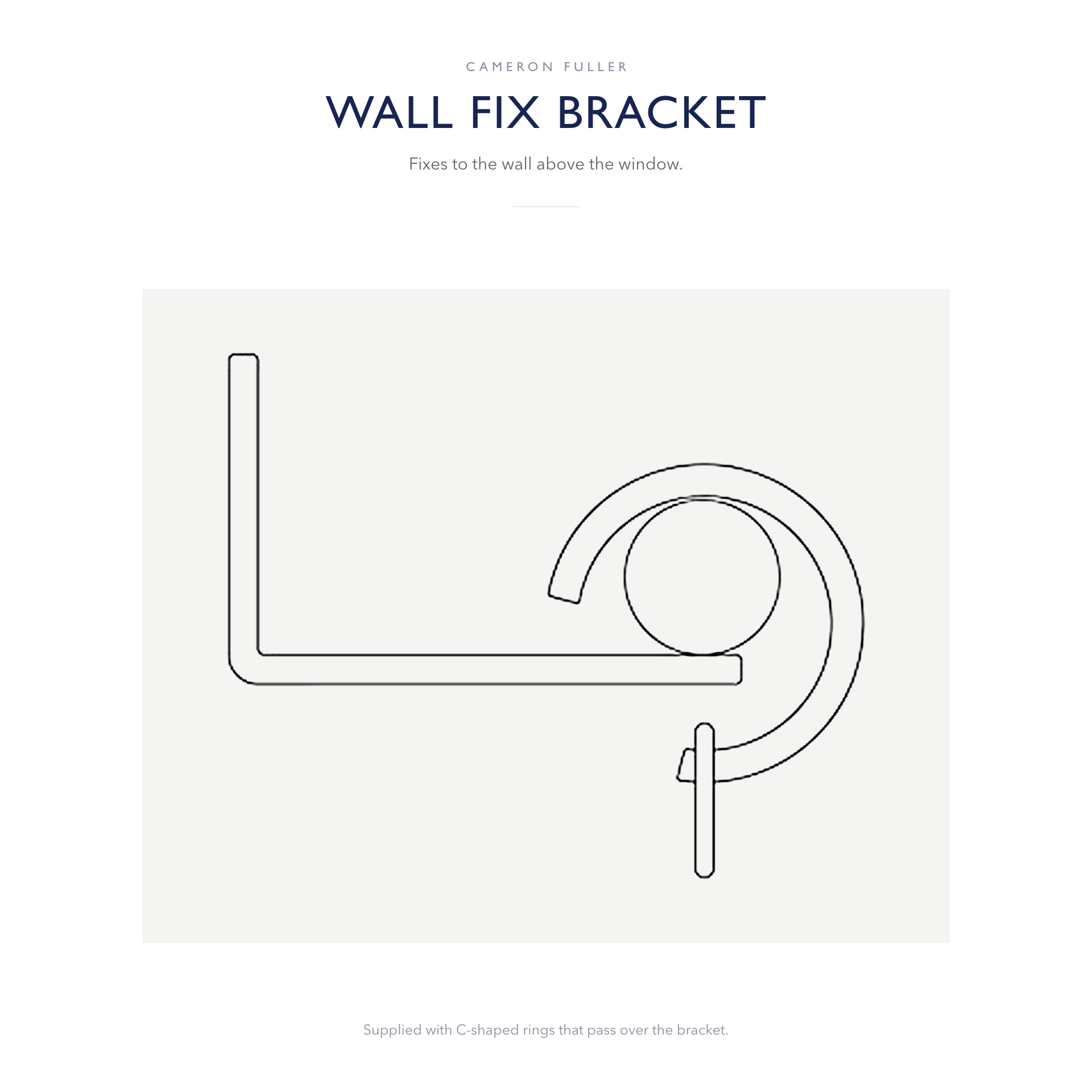 Cameron Fuller bay window curtain pole wall fix bracket, cross section showing the C-shaped ring passing over the bracket